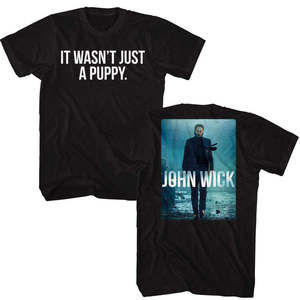 John Wick Wasnt Just A Puppy Front And Back Shirt